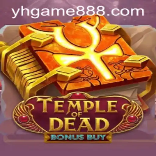 Temple of Dead Bonus Buy: Exploração Mística e Jogos de Azar no YH GAME BR